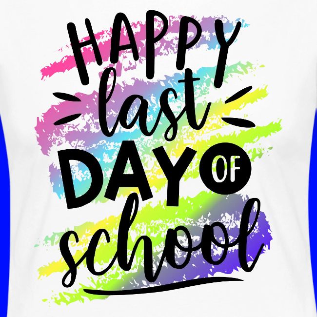 Happy Last Day of School Teacher T-Shirts