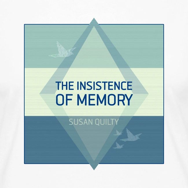 The Insistence of Memory