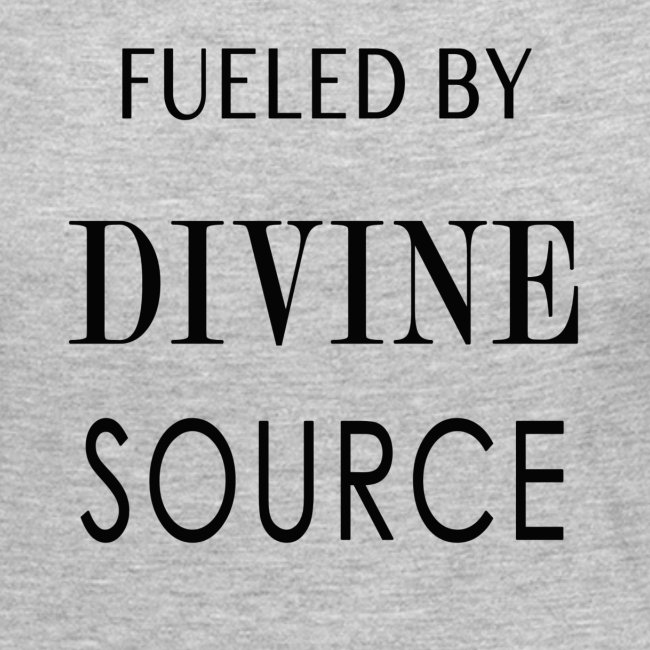 Fueled by Divine Source