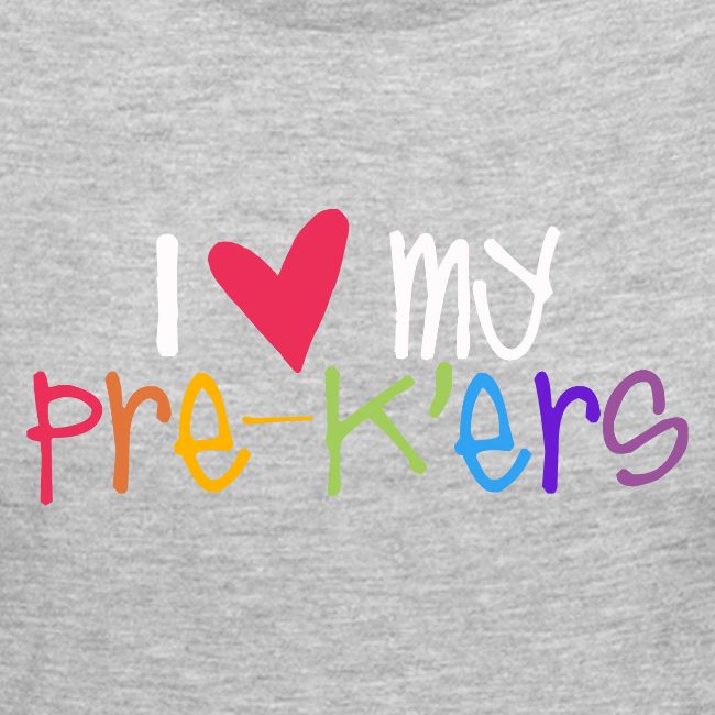 I Love My Pre-K'ers Teacher T-Shirts