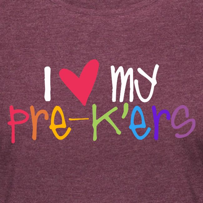 I Love My Pre-K'ers Teacher T-Shirts