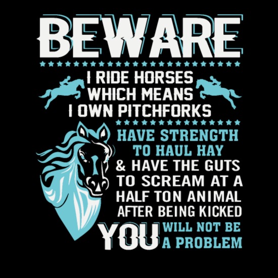 Funny Horse Shirt Horse Lover Beware I Ride Horses' Women's Premium  Longsleeve Shirt | Spreadshirt