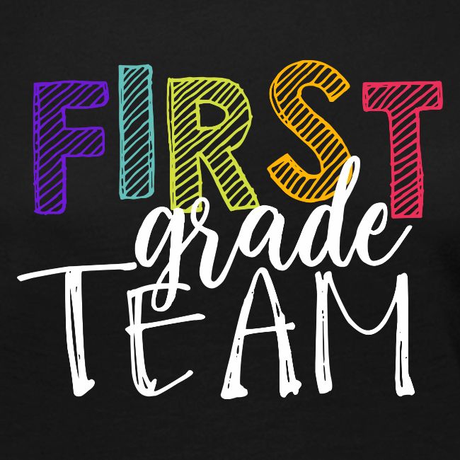 First Grade Team Grade Level Team Teacher T-Shirts