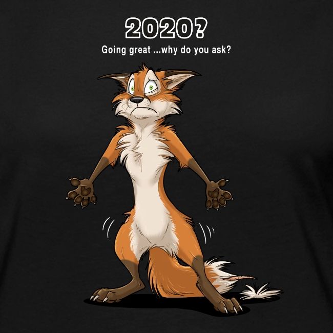 2020? Going great... (for dark backgrounds)