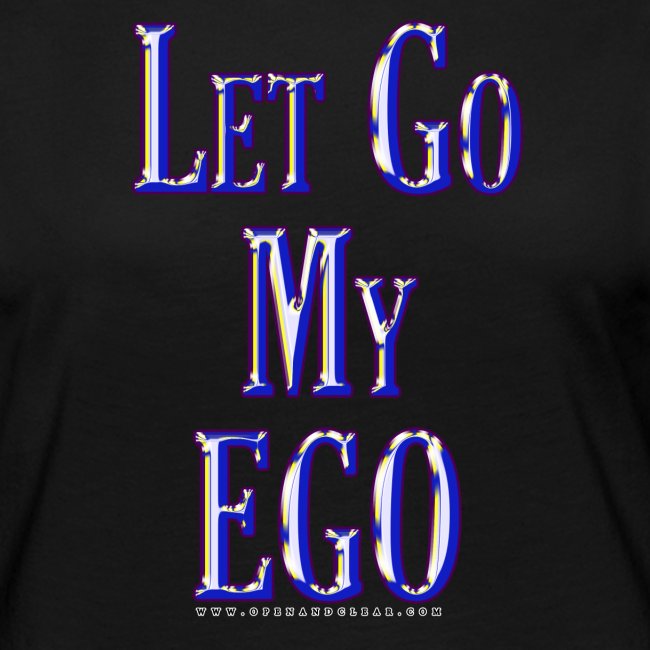 Let go my ego