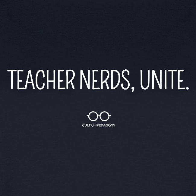 Teacher Nerds, Unite. (white text)