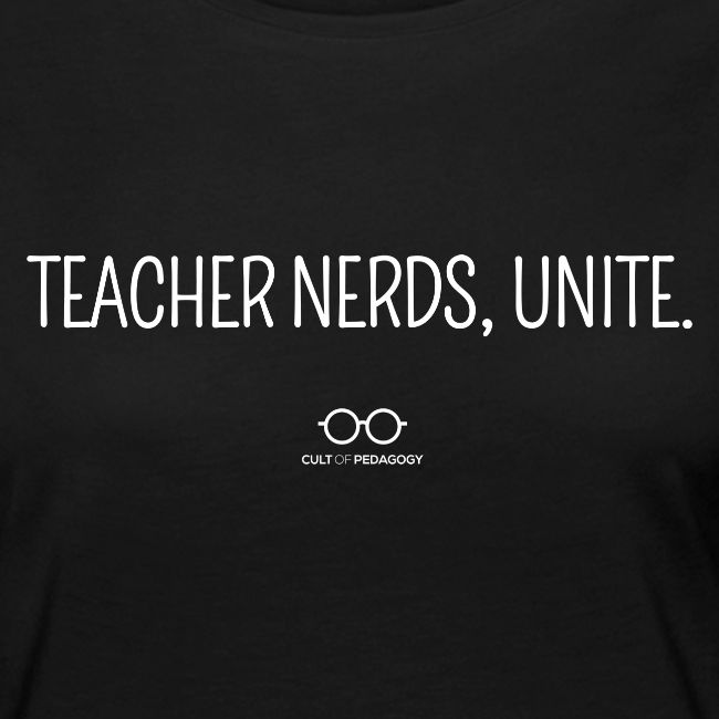Teacher Nerds, Unite. (white text)