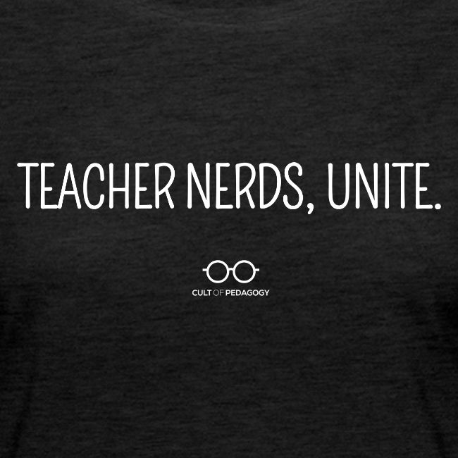 Teacher Nerds, Unite. (white text)