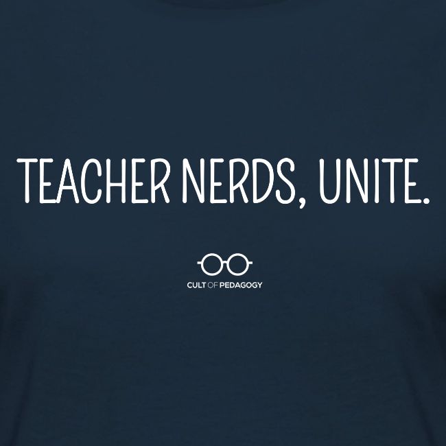 Teacher Nerds, Unite. (white text)