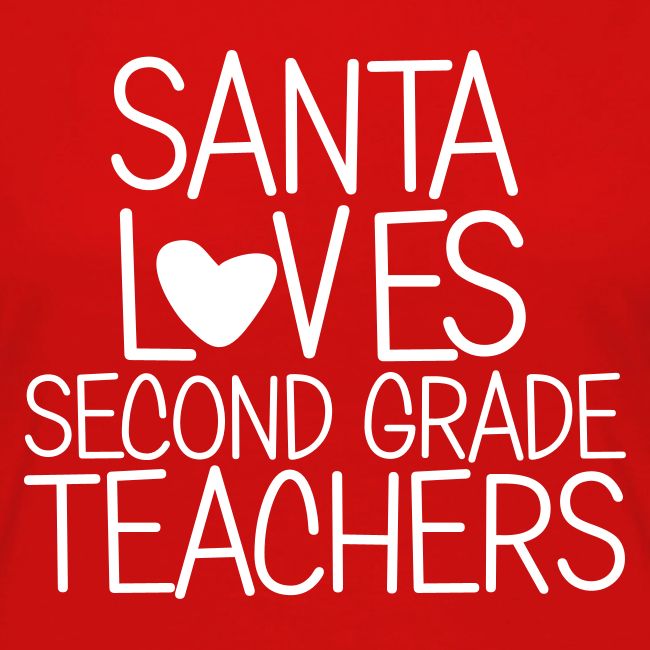 Santa Loves Second Grade Teachers Christmas Tee