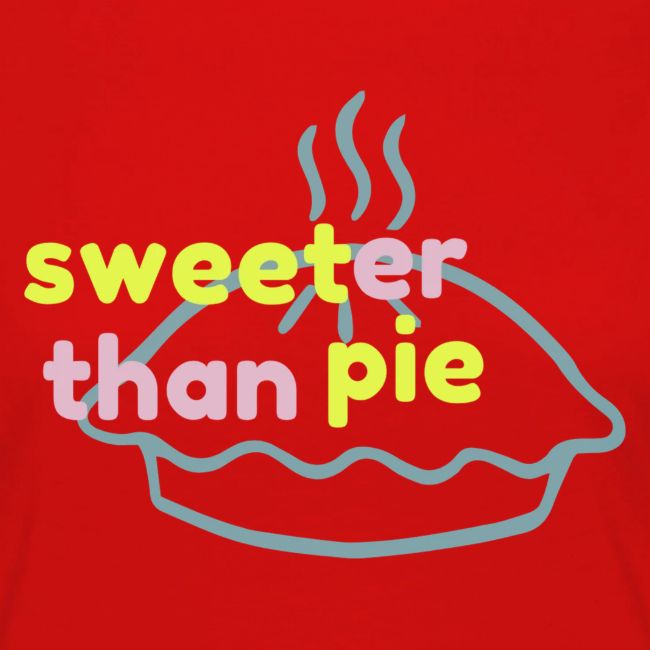 Sweeter Than Pie