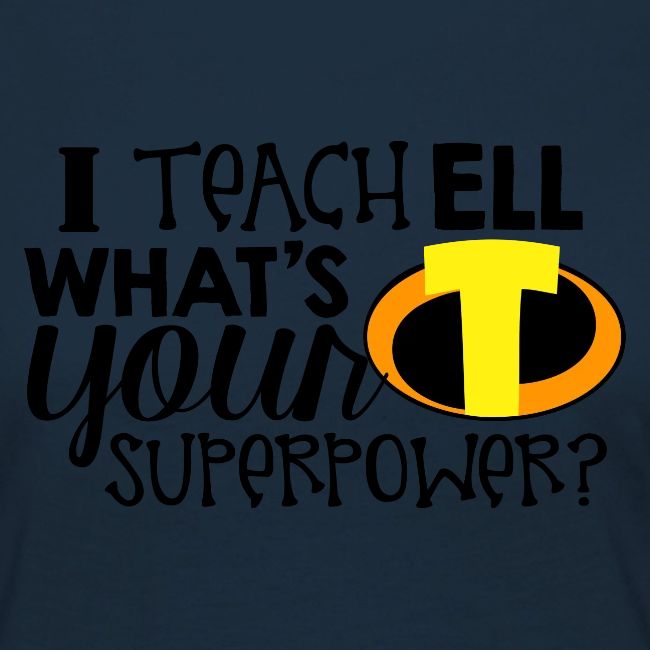 I Teach ELL What's Your Superpower