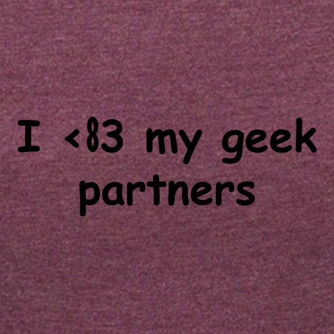 I <83 My Geek Partners (black)