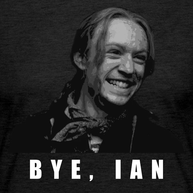 Bye Ian