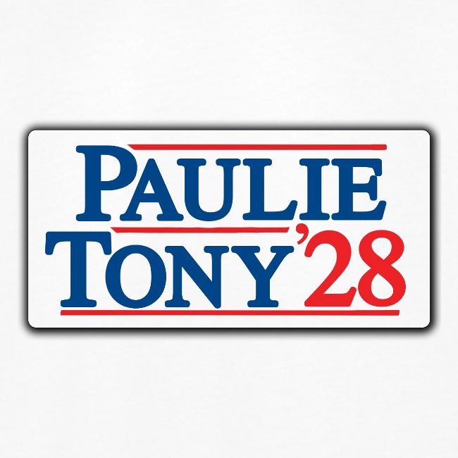 Paulie and Tony for Co-President 2028