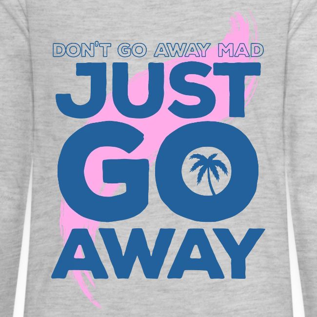 Don't Go Away Mad
