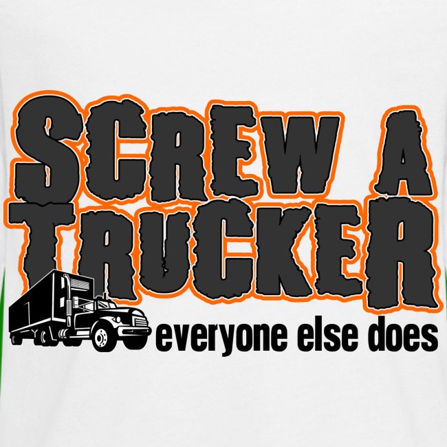 Screw a Trucker