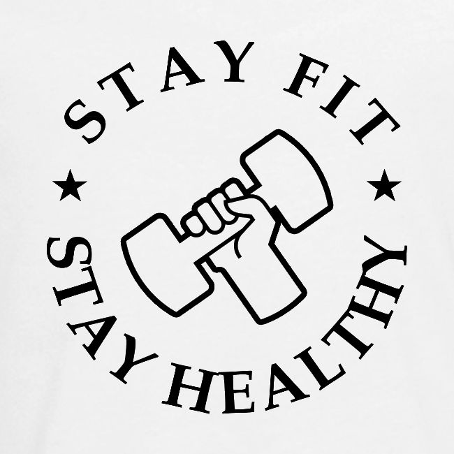 Stay Fit Stay Healthy