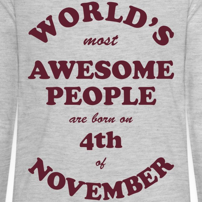Most Awesome People are born on 4th of November
