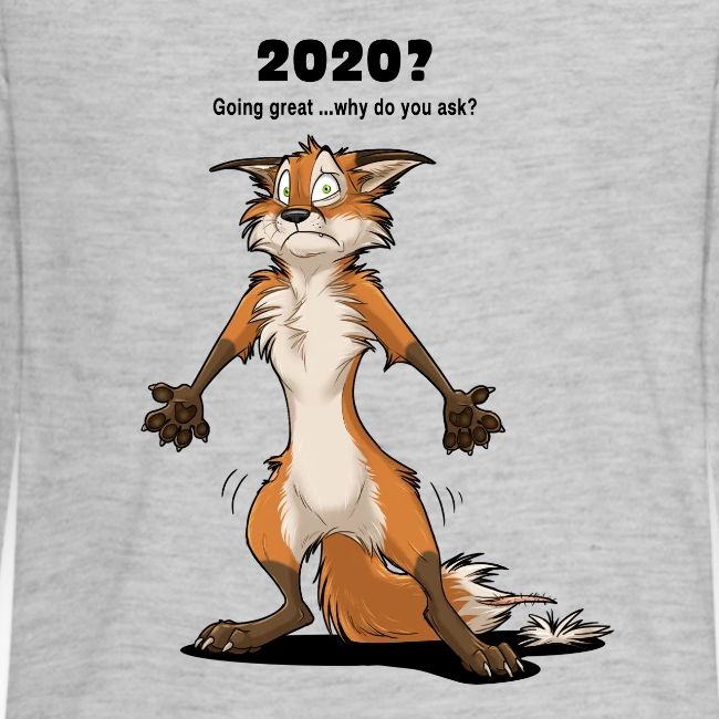 2020? Going great... (for bright backgrounds)