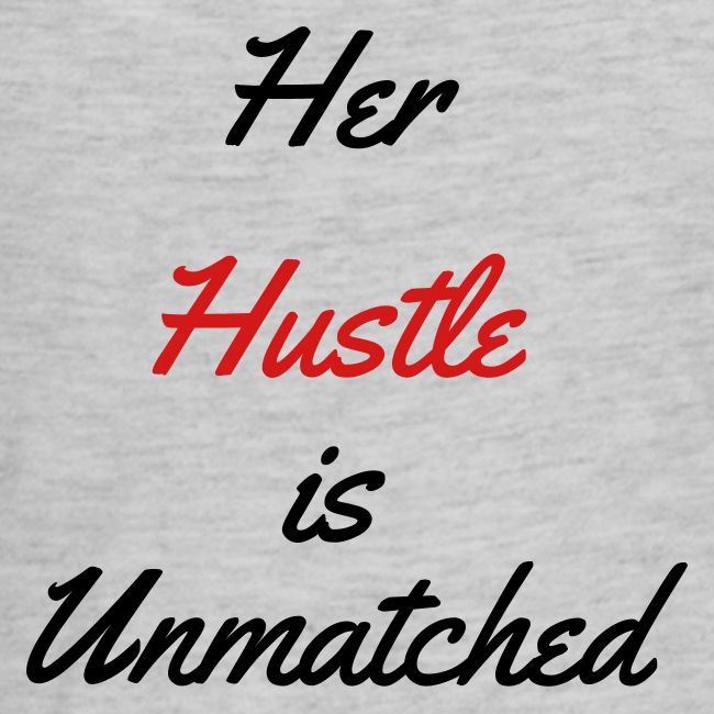 HER HUSTLE