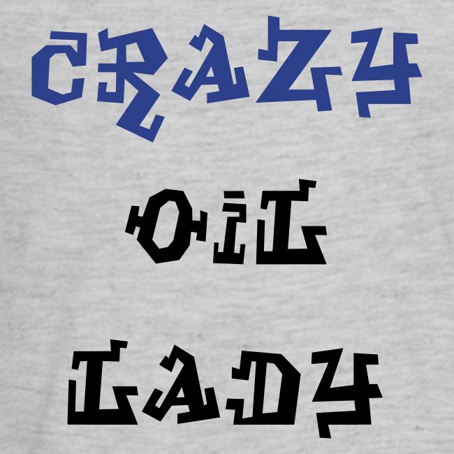 Crazy Oil Lady - D4