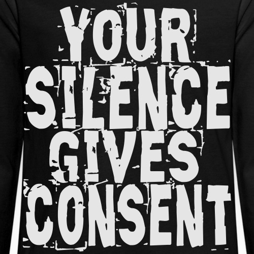 Silence Gives Consent - Kids' Premium Long Sleeve T-Shirt