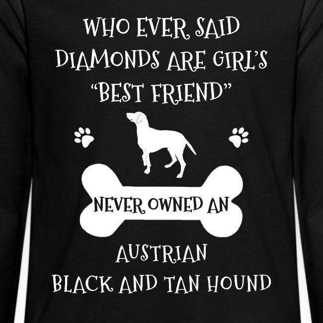 Best Friend Is Austrian Black And Tan Hound Cool