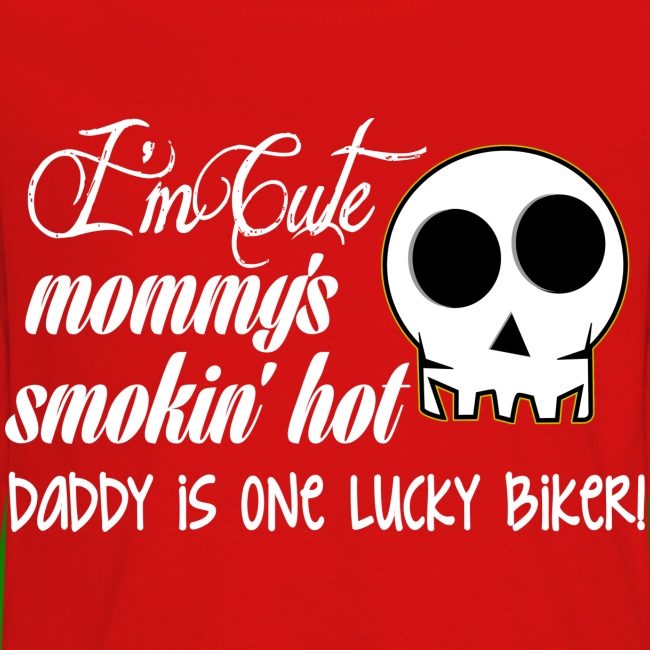 Daddy is One Lucky Biker