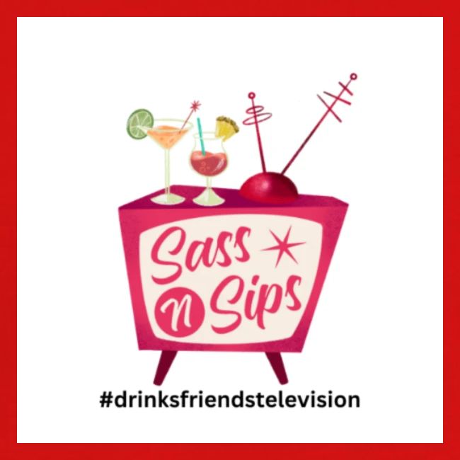sassnsips com drinksfriendstelevision