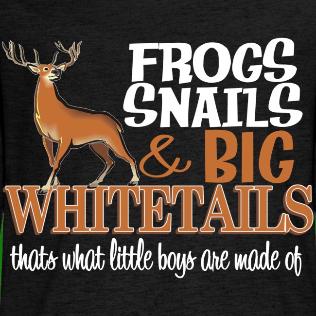 Frogs, Snails & Big Whitetails