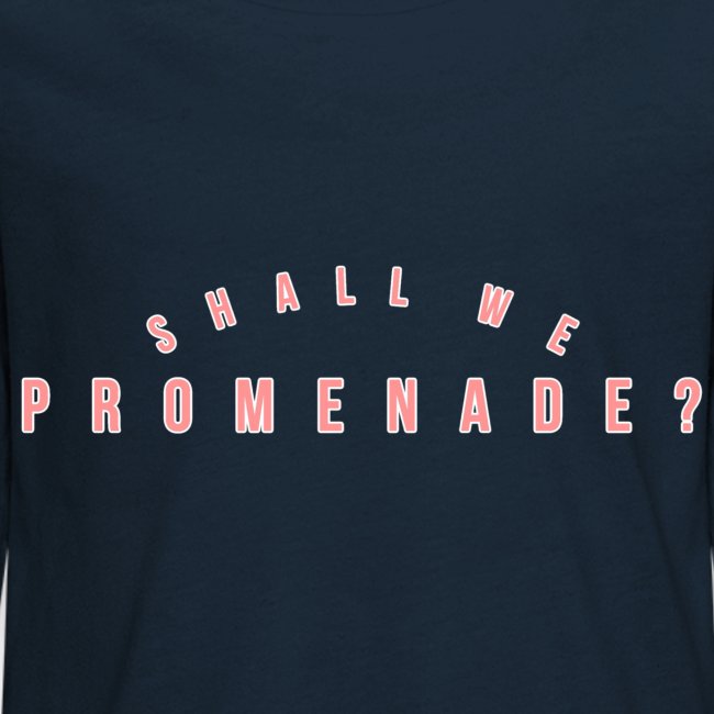 Shall We Promenade
