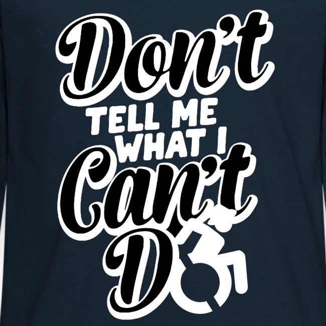 Don't tell me what I can't do with my wheelchair