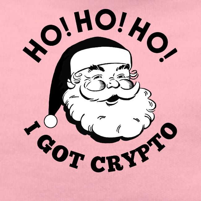 Ho Ho Ho I Got Crypto - Christmas Santa Clause