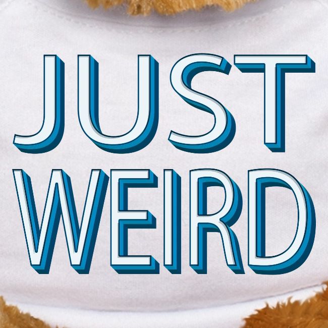 Just Weird