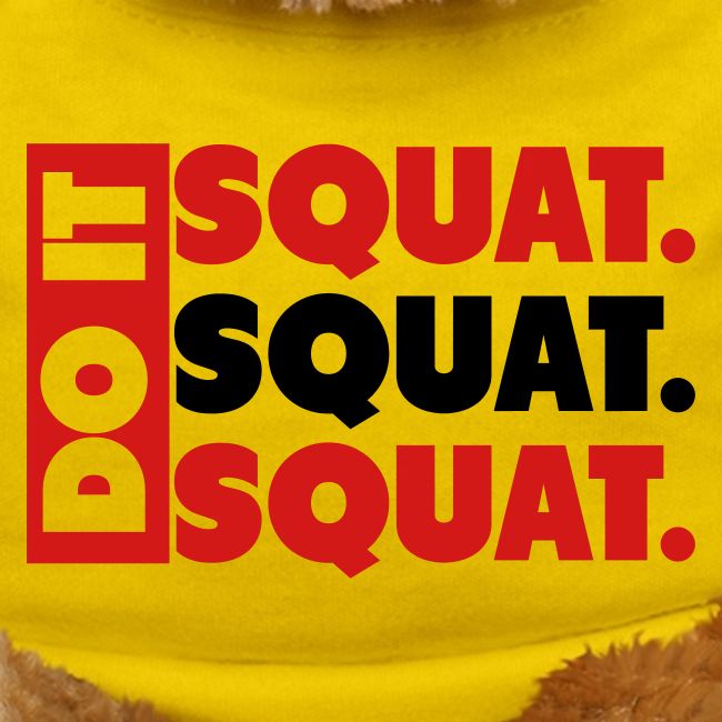 Do It. Squat.Squat.Squat