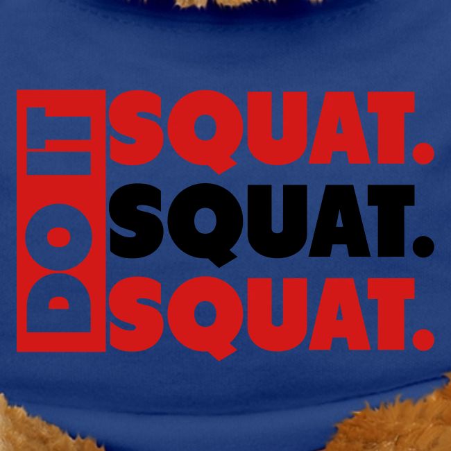 Do It. Squat.Squat.Squat
