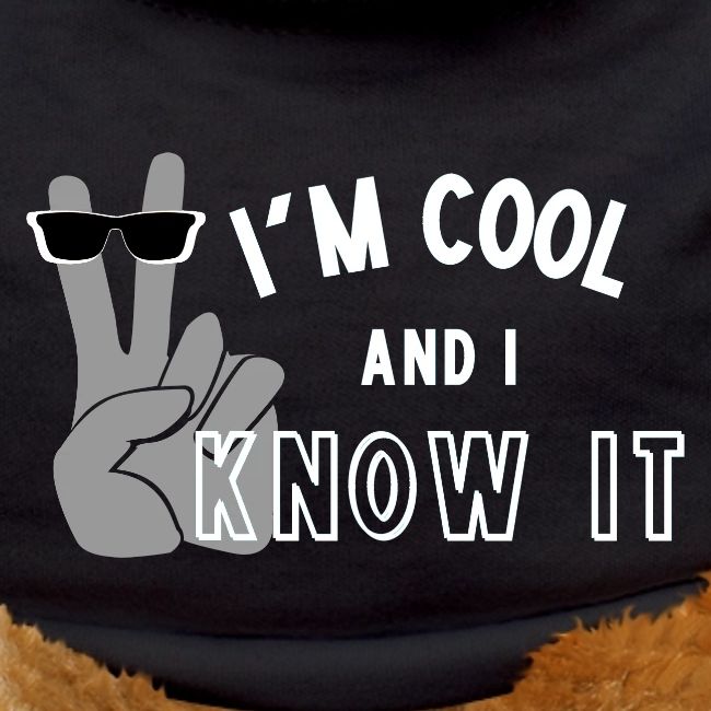 I'm Cool and I Know It - Fun Self Affirmation- Wht