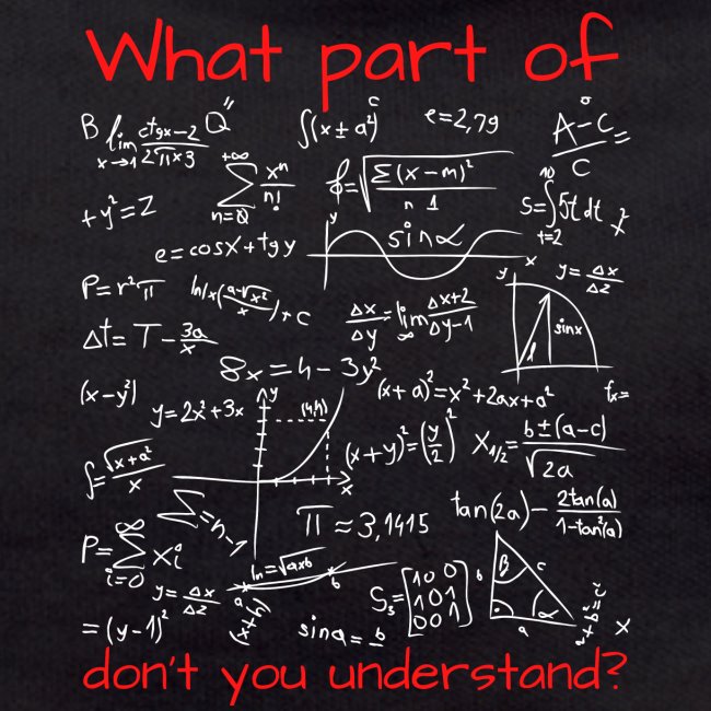What Part Of..Don't You Understand (Math Equation)