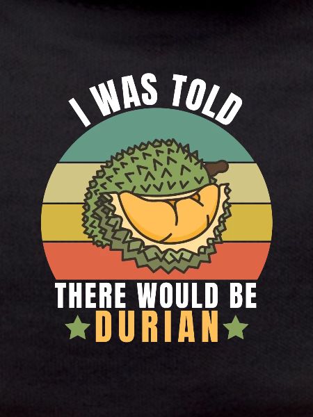 Durian Funny Quotes