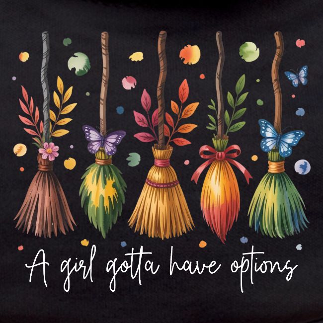A Girl Gotta Have Options
