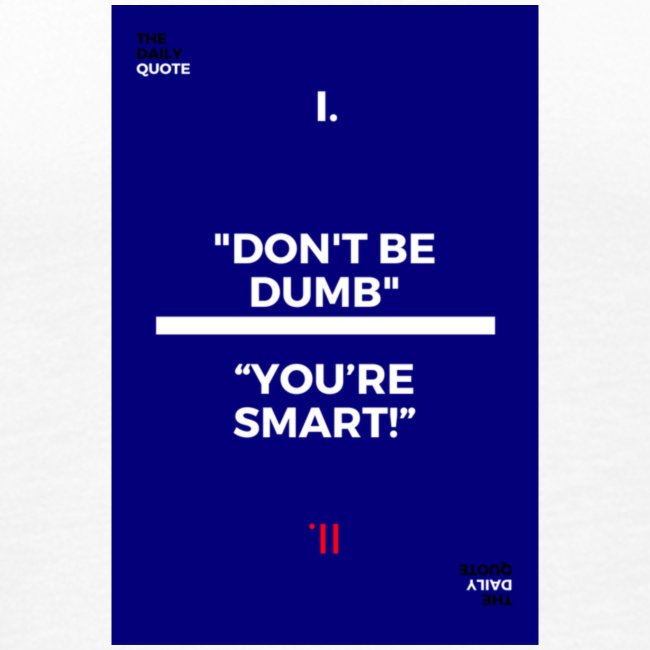 -Don-T_be_dumb ---- Vous --- re_smart ----
