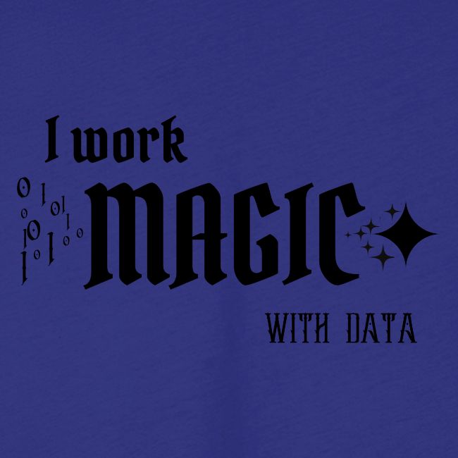 I Work Magic with Data (light)