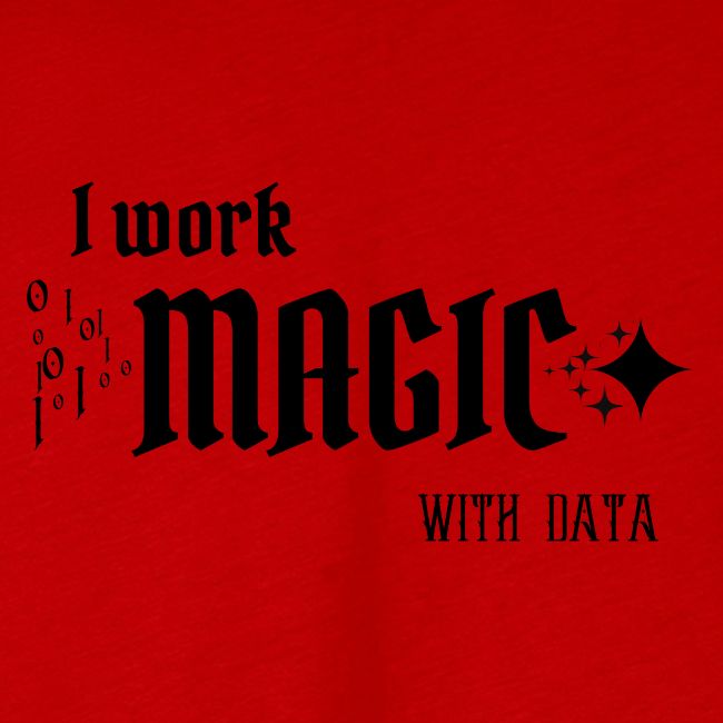 I Work Magic with Data (light)