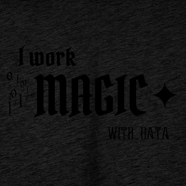 I Work Magic with Data (light)