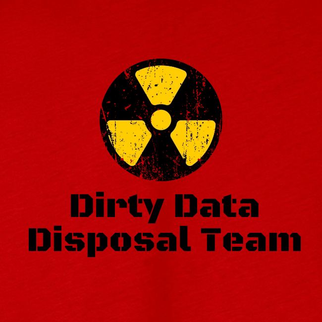 Dirty Data Disposal Team