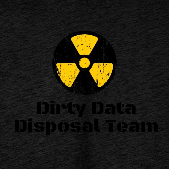Dirty Data Disposal Team