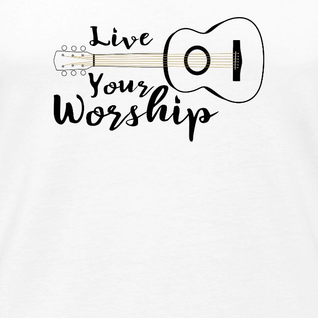 Live Your Worship