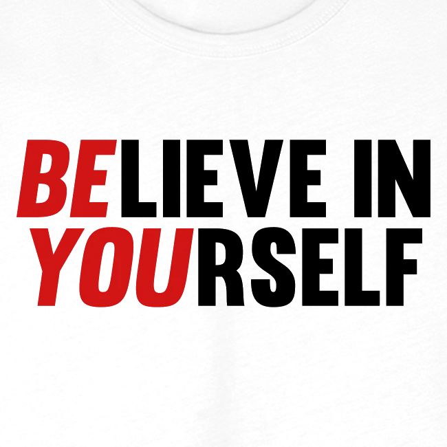 Believe in Yourself