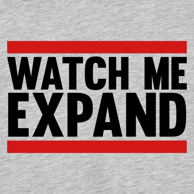 Watch Me Expand
